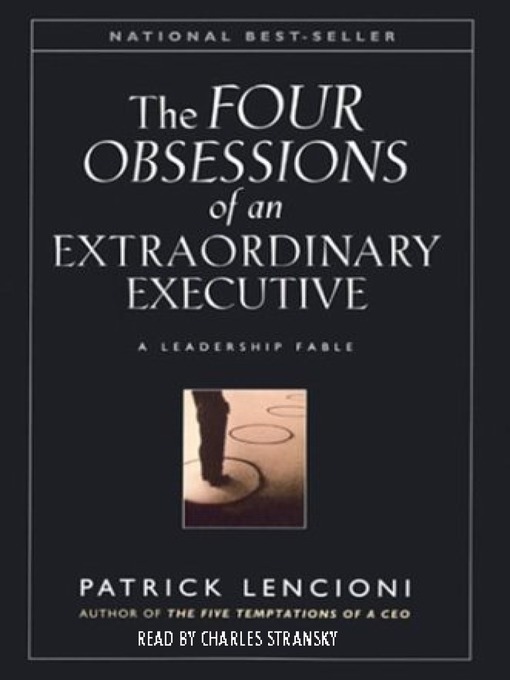 Title details for The Four Obsessions of an Extraordinary Executive by Patrick Lencioni - Available